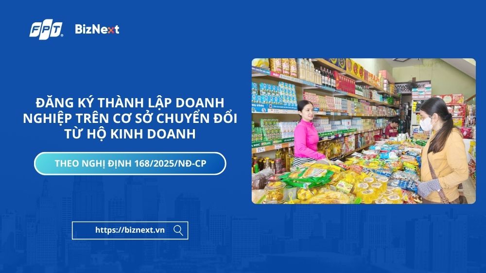 [Mới nhất] Chuyển đổi hộ kinh doanh thành doanh nghiệp theo Nghị Định 168/2025/NĐ-CP