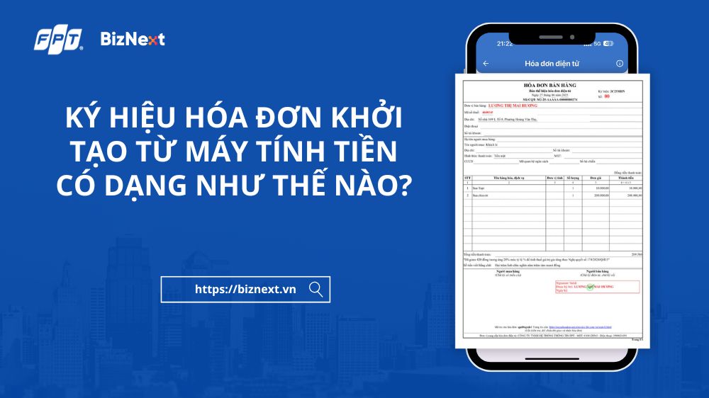 Ký hiệu hóa đơn khởi tạo từ máy tính tiền có dạng như thế nào?