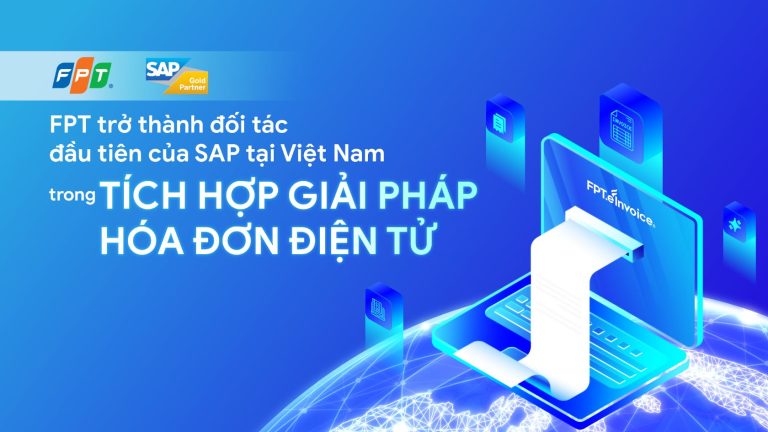 fpt-tro-thanh-doi-tac-dau-tien-cua-sap-tai-viet-nam-trong-tich-hop-giai-phap-hoa-don-dien-tu