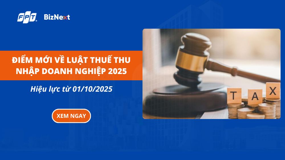 Điểm mới về Luật Thuế thu nhập doanh nghiệp số 67/2025/QH15 hiệu lực từ 01/10/2025