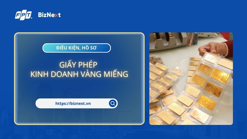 Điều kiện, hồ sơ cấp giấy phép kinh doanh vàng miếng