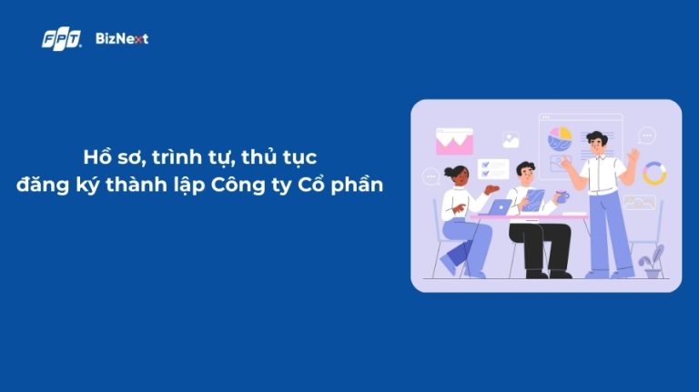 Hồ sơ, trình tự khi đăng ký thành lập công ty cổ phần