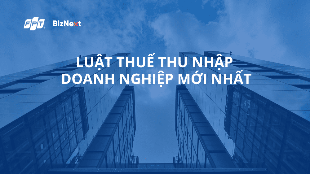 Luật thuế thu nhập doanh nghiệp mới nhất