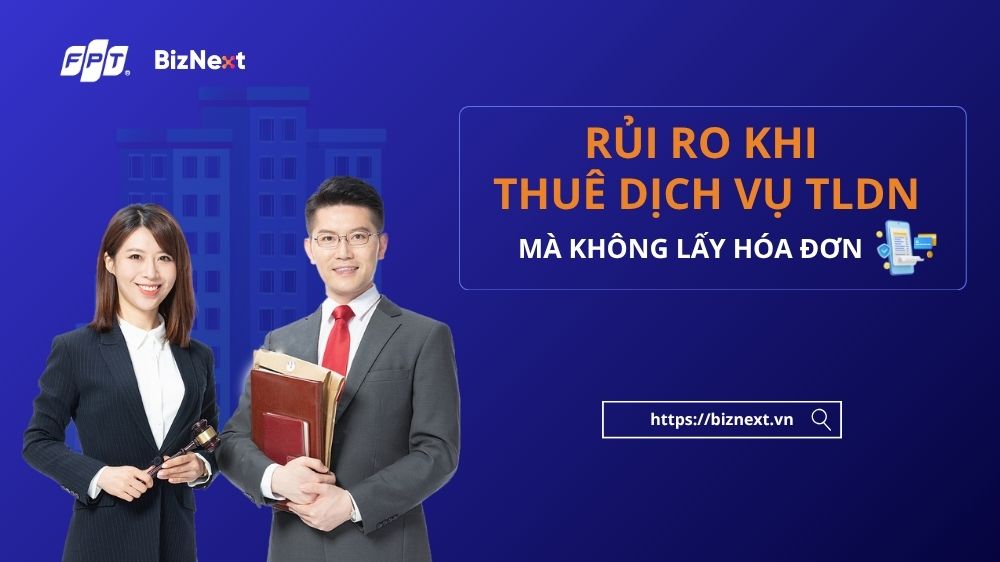 Rủi ro khi thuê dịch vụ thành lập doanh nghiệp mà không lấy hóa đơn