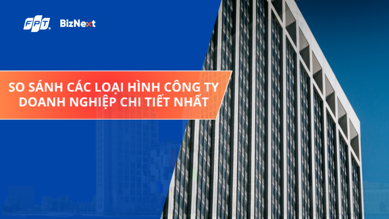 So sánh các loại hình công ty doanh nghiệp