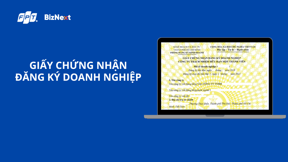 Giấy chứng nhận đăng ký doanh nghiệp là gì? 3 điều cần nắm rõ