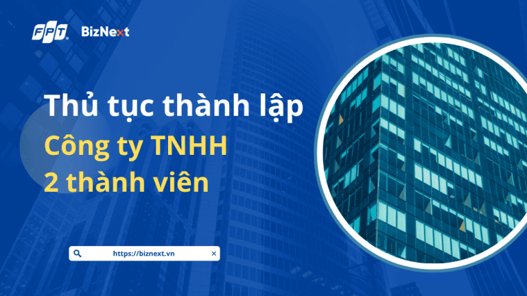 Thủ tục thành lập công ty TNHH 2 thành viên