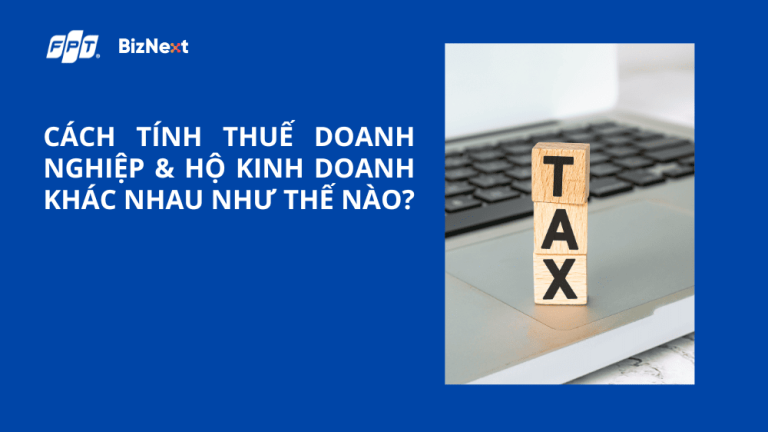 Cách tính thuế doanh nghiệp & hộ kinh doanh