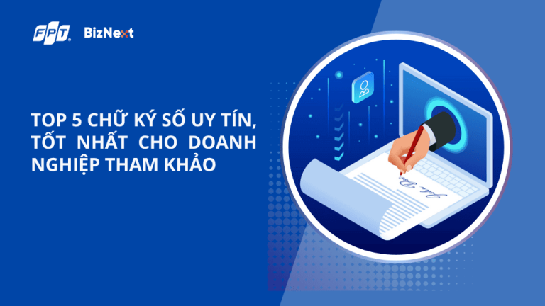 5 chữ ký số uy tín cho doanh nghiệp