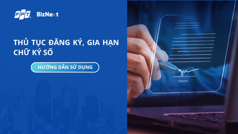 Hướng dẫn thủ tục đăng ký gia hạn chữ ký số