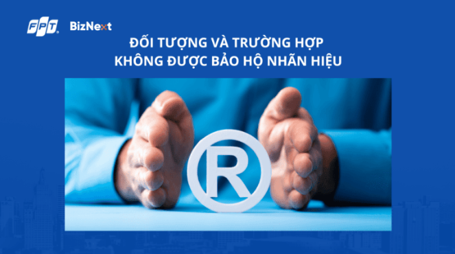 Đối tượng không được bảo hộ nhãn hiệu