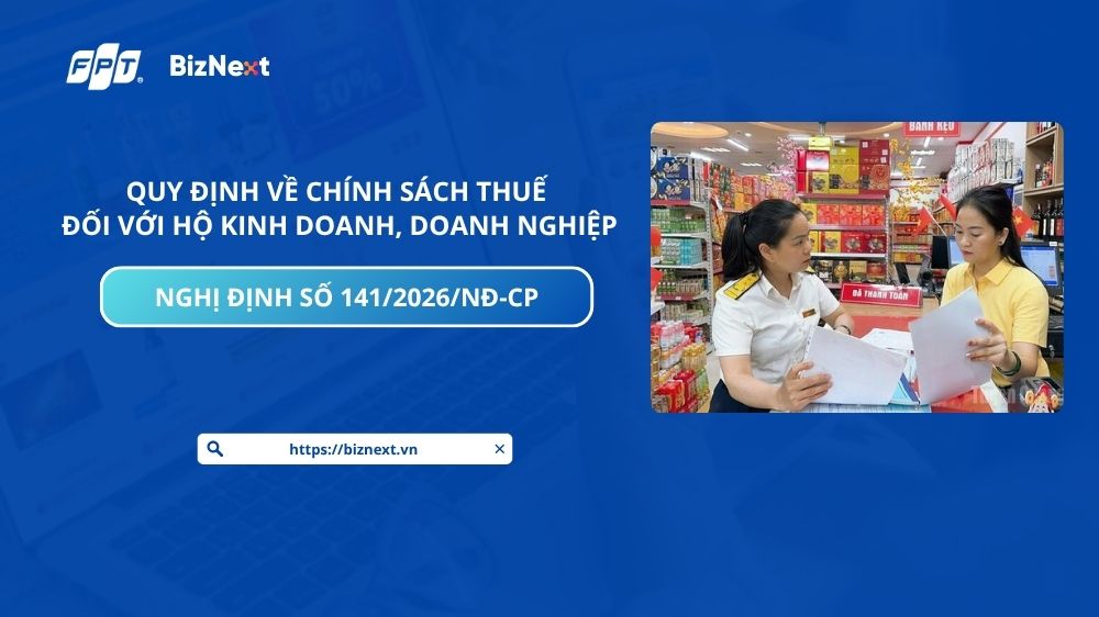 quy-dinh-ve-chinh-sach-thue-doi-voi-ho-kinh-doanh-doanh-nghiep-nghi-dinh-so-141-2026-nd-cp