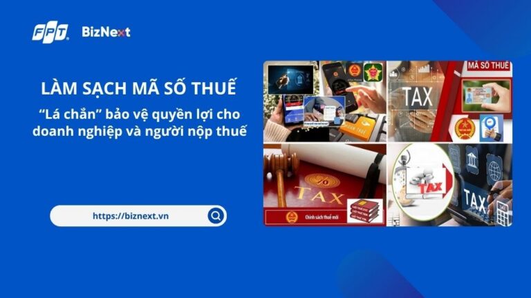 lam-sach-ma-so-thue-la-chan-bao-ve-quyen-loi-cho-doanh-nghiep-va-nguoi-nop-thue (1)
