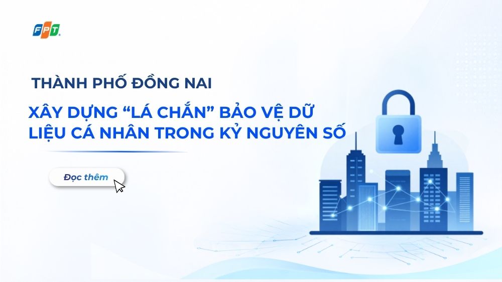 thanh-pho-dong-nai-xd-la-chan-bao-ve-du-lieu-ca-nhan